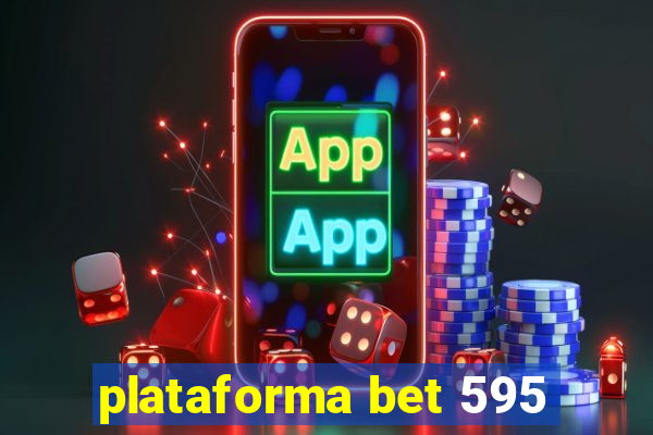 plataforma bet 595